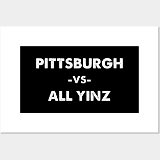 Pittsburgh vs. All Yinz Posters and Art